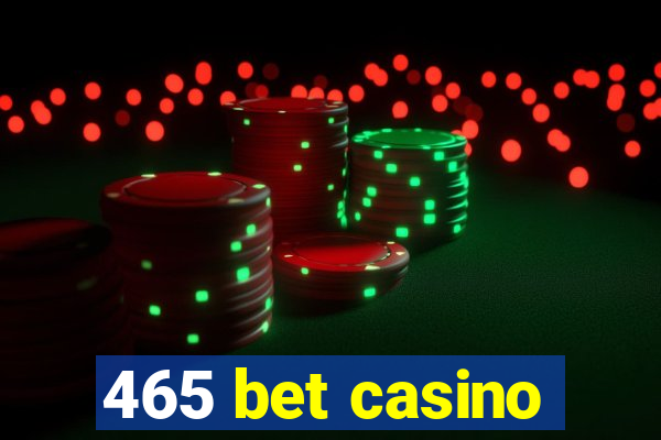 465 bet casino